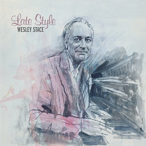 Late Style Wesley Stace