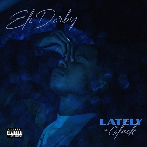Lately Eli Derby, 6LACK