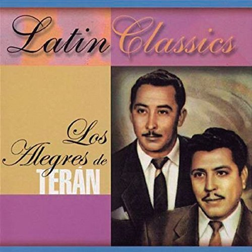 Latin Classics Los Alegres De Terán