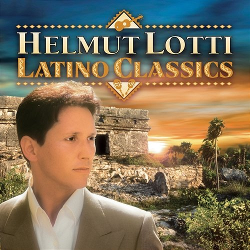 Latino Classics Helmut Lotti
