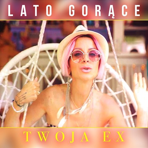 Lato gorące Twoja Ex