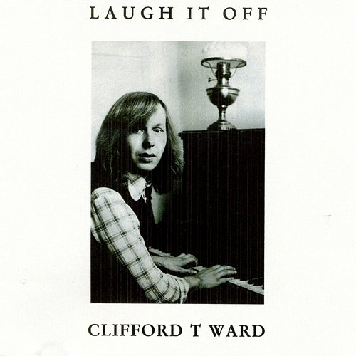 Laugh It Off Clifford T. Ward