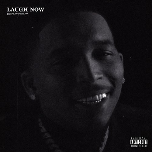 Laugh Now Trapboy Freddy