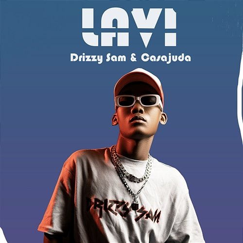 Lavi Drizzy Sam (RSA) & Casajuda