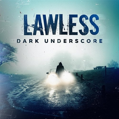 Lawless - Dark Underscore Warner Chappell Production Music