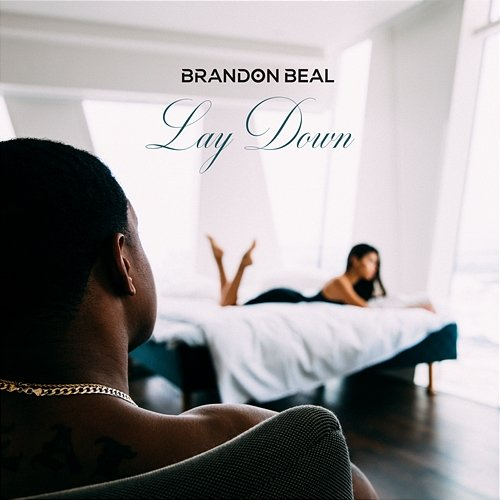 Lay Down Brandon Beal