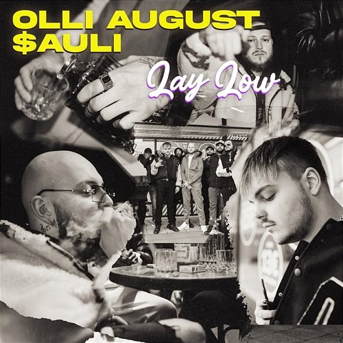 Lay Low $auli, Olli August
