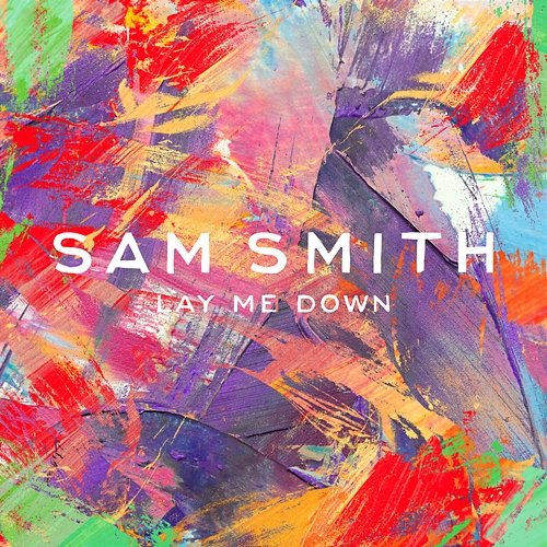 Lay Me Down Sam Smith