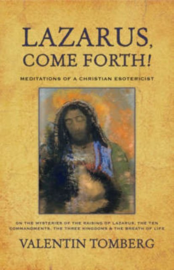 Lazarus, Come Forth! Tomberg Valentin