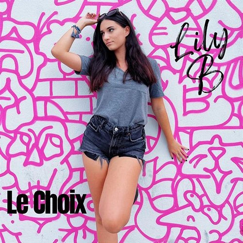 Le choix Lily B