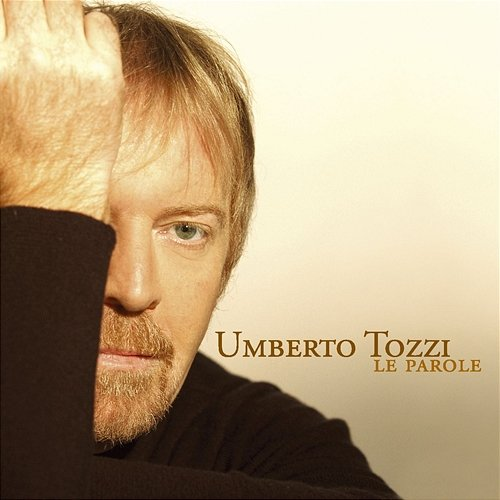 Le parole Umberto Tozzi