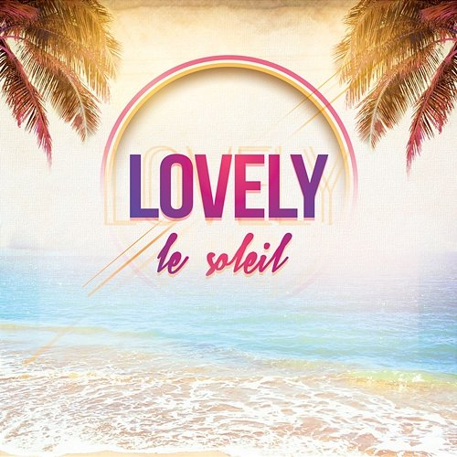 Le soleil Lovely