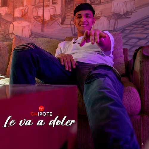 Le Va a Doler Chipote