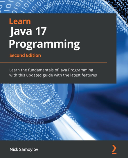 Learn Java 17 Programming - ebook epub Nick Samoylov