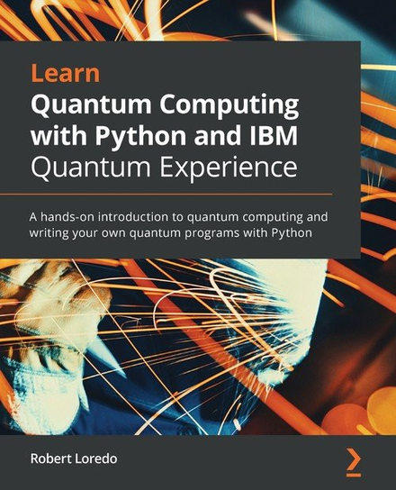 Learn Quantum Computing with Python and IBM Quantum Experience W opisie