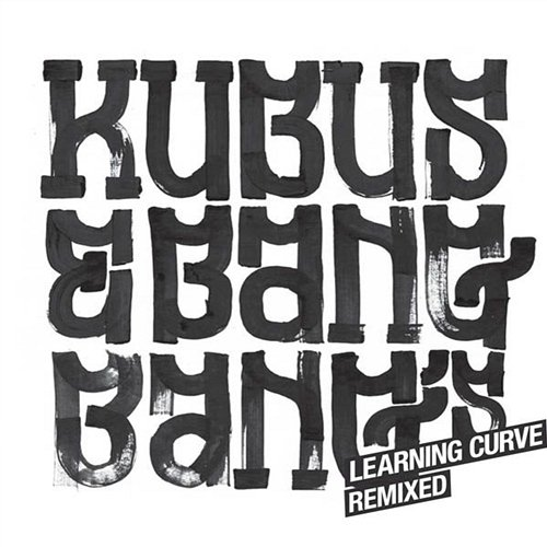 Learning Curve (Remixed) Kubus & BangBang