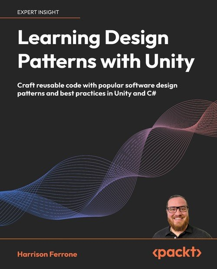Learning Design Patterns with Unity Ferrone Harrison