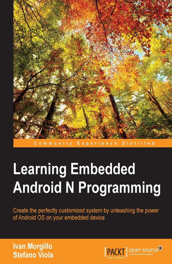 Learning Embedded Android N Programming - ebook epub Ivan Morgillo, Stefano Viola
