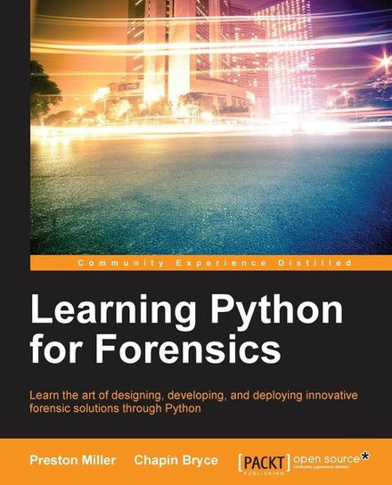 Learning Python for Forensics Preston Miller
