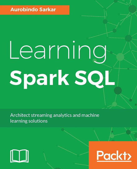 Learning Spark SQL - ebook epub Aurobindo Sarkar