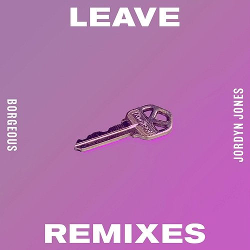 Leave Borgeous, Jordyn Jones