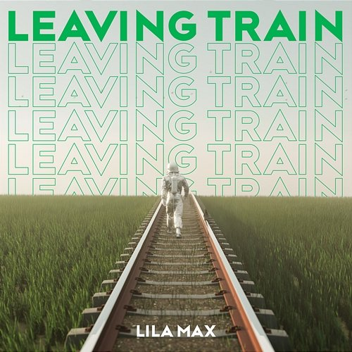 Leaving Train Lila Max