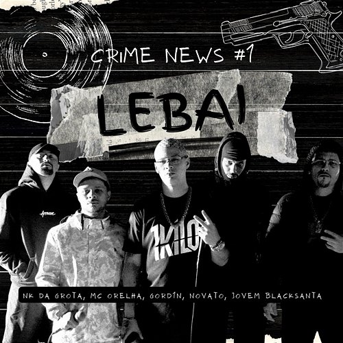 Lebai NK da Grota, Mc Orelha, Novato Mc & Jovem BlackSanta feat. Gord1n
