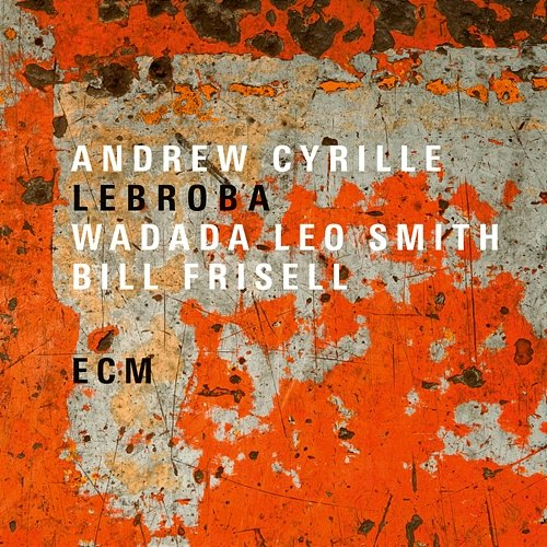 Lebroba Andrew Cyrille, Wadada Leo Smith, Bill Frisell