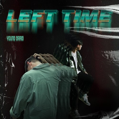 Left Time Young Baris