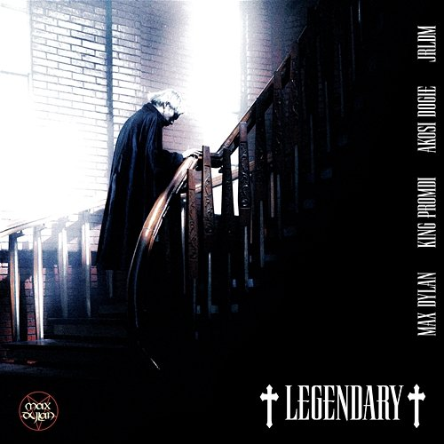 +LEGENDARY+ Max Dylan feat. King Promdi, Akosi Dogie, JRLDM