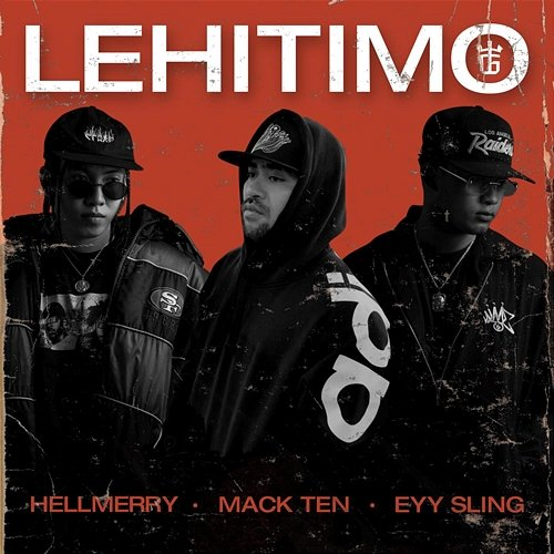 Lehitimo HELLMERRY, Eyy Sling, Mack Ten