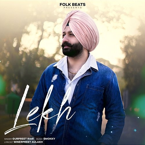 Lekh Smokky, Winerpreet Aulakh, Gurpreet Riar