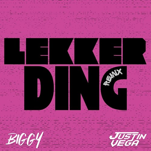 Lekker Ding Biggy, Justin Vega