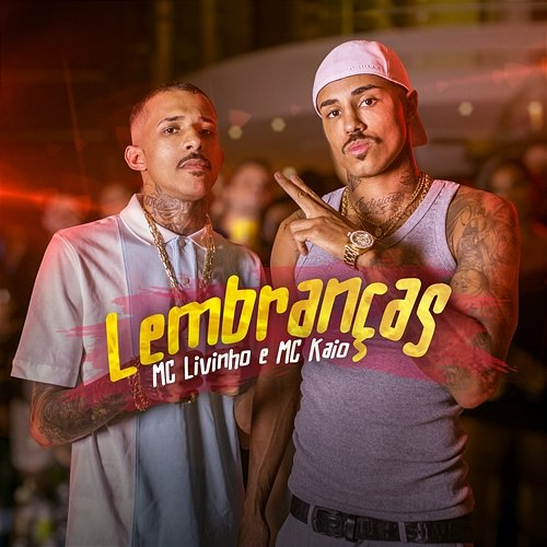 Lembranças Mc Livinho & Mc Kaio