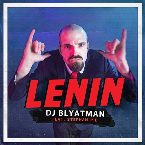 Lenin DJ Blyatman feat. Stephan Pie