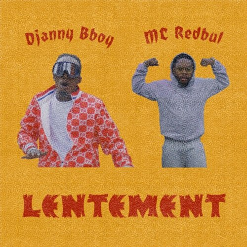 Lentement Djanny B.Boy & MC RedBul
