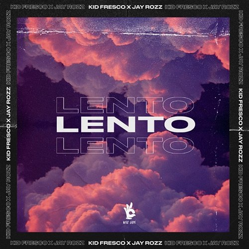 Lento Kid Fresco & Jay Rozz