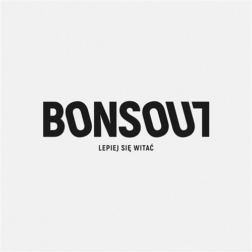 Lepiej Się Witać BonSoul