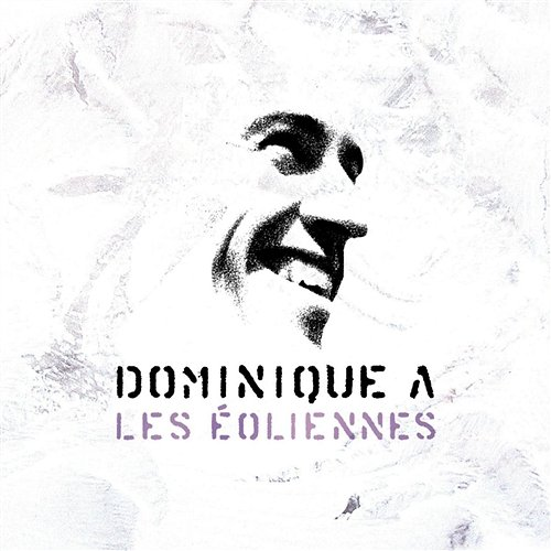 Les Éoliennes Dominique A