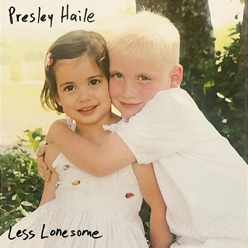 Less Lonesome Presley Haile