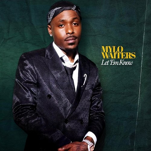 Let 'Em Know Mylo Waiters