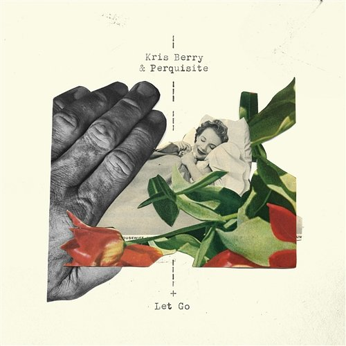 Let Go Kris Berry & Perquisite