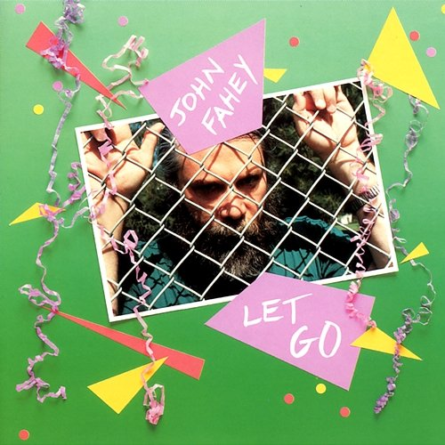 Let Go John Fahey