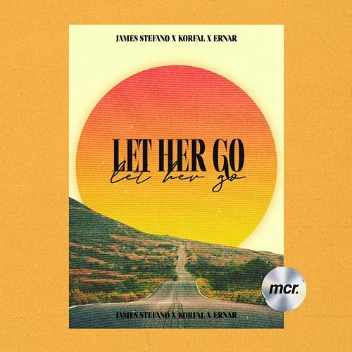 Let Her Go James Stefano, KORFAL & Ernar