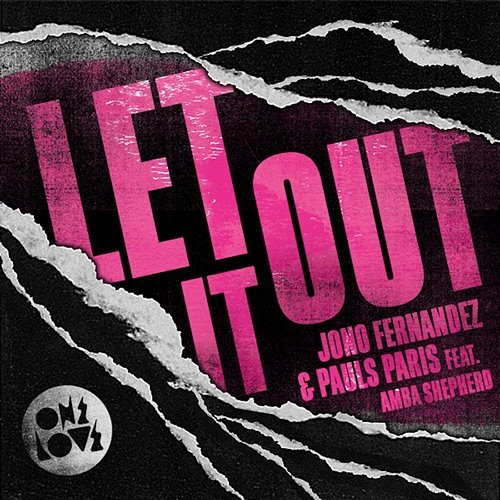 Let It out Jono Fernandez, Pauls Paris, Amba Shepherd