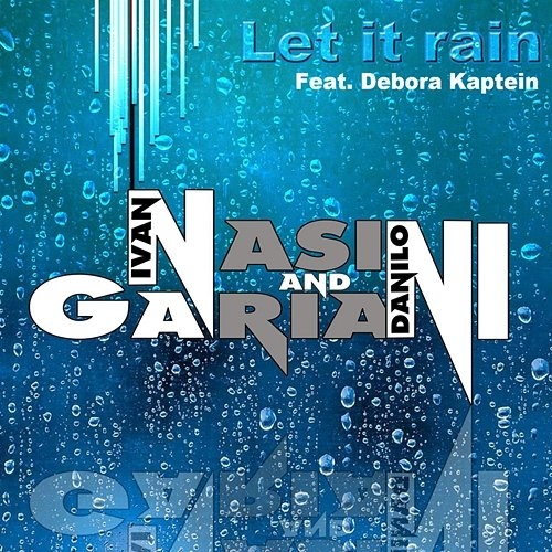 Let It Rain Ivan Nasini, Danilo Gariani, Debora Kaptein