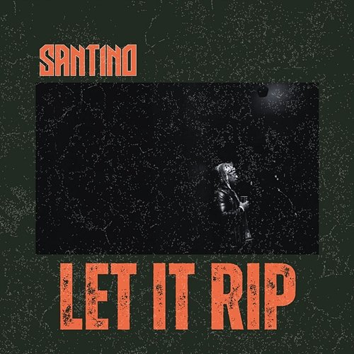 Let It Rip Santino