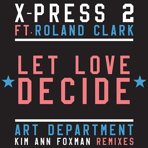 Let Love Decide X-Press 2, Roland Clark