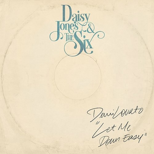Let Me Down Easy Demi Lovato, Daisy Jones & The Six