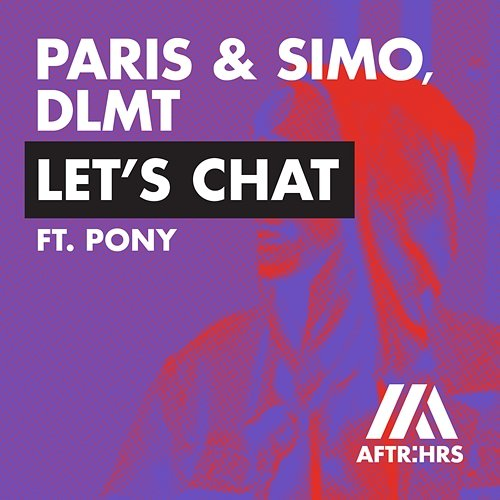 Let's Chat DLMT, Paris & Simo